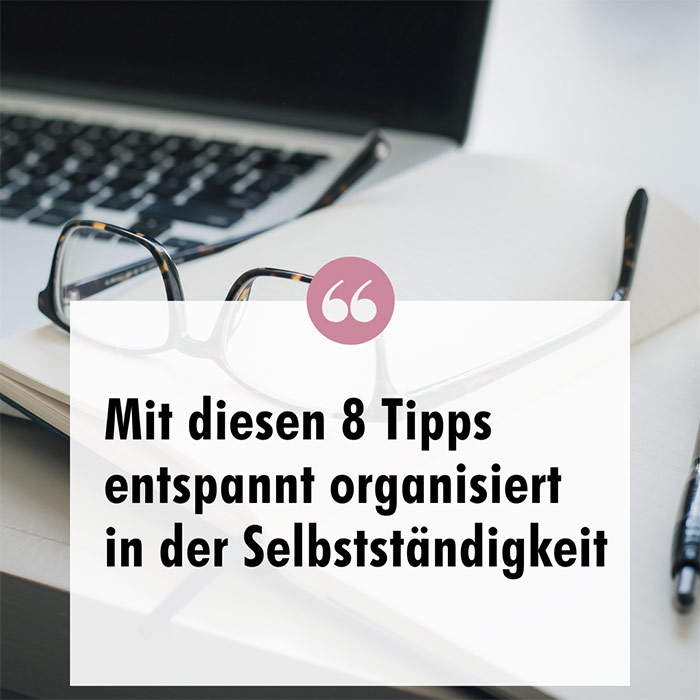 Entspannt in der Selbstständigkeit? So geht es!